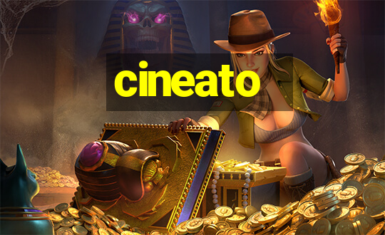 cineato