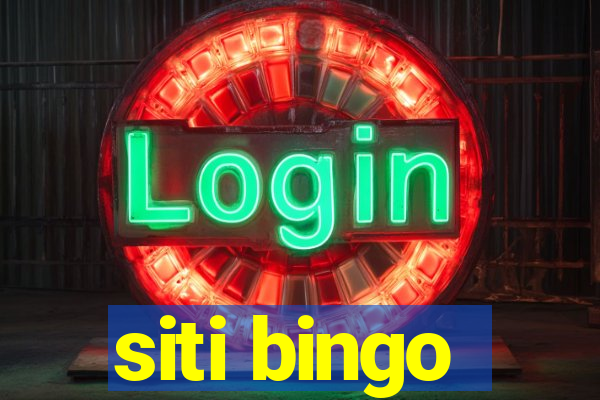 siti bingo