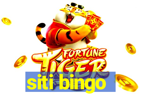 siti bingo