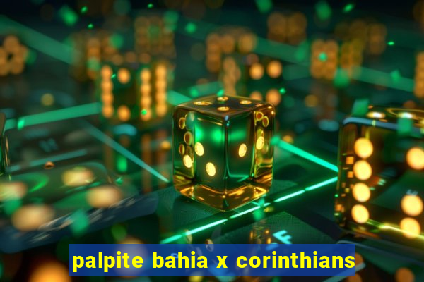 palpite bahia x corinthians