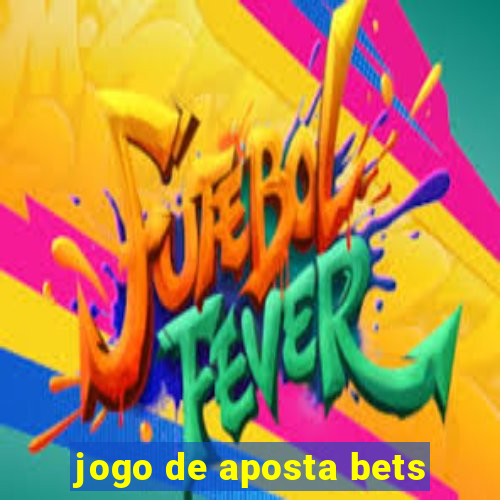 jogo de aposta bets