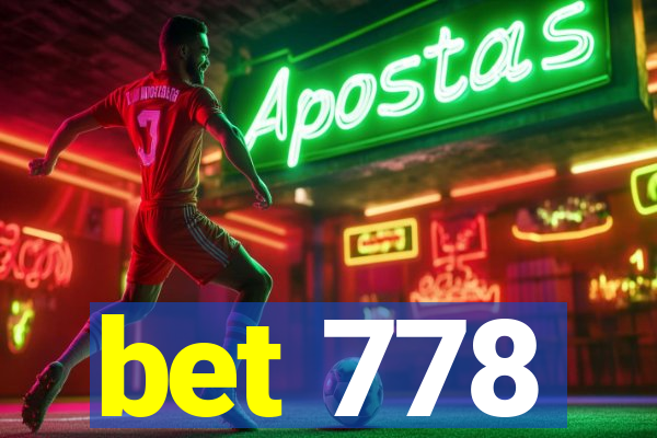 bet 778