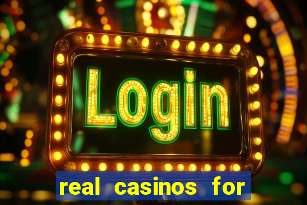 real casinos for real money