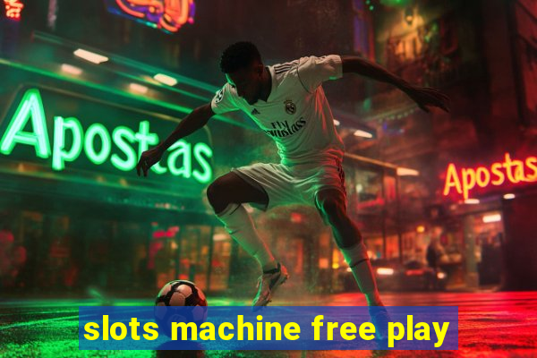 slots machine free play