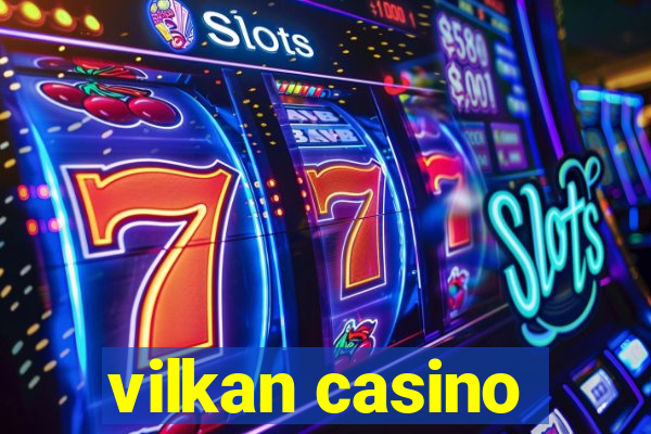 vilkan casino