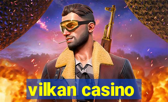 vilkan casino