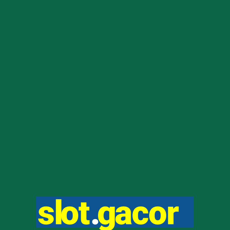 slot.gacor