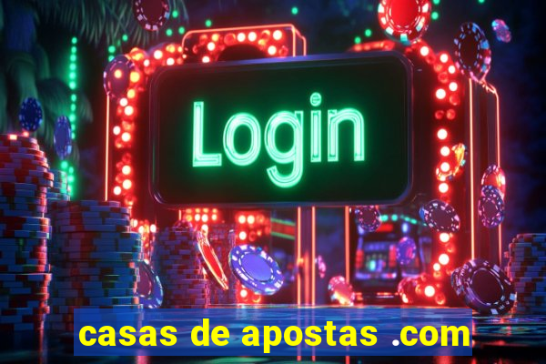 casas de apostas .com