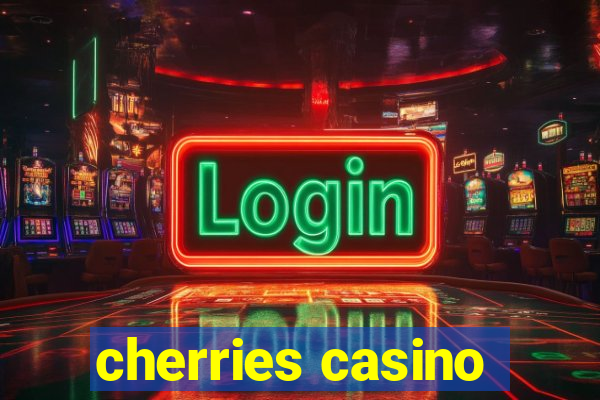 cherries casino