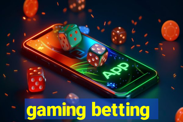 gaming betting