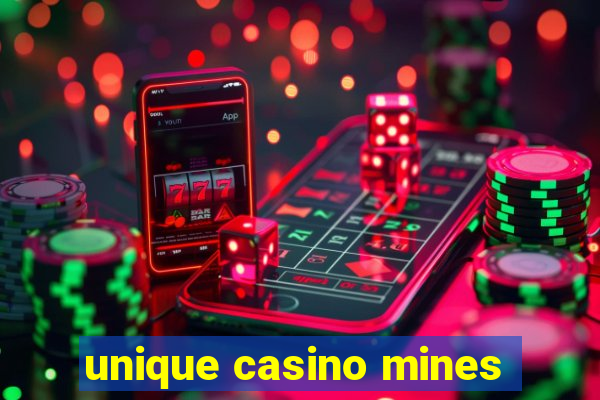 unique casino mines