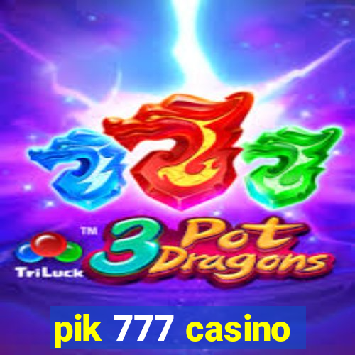 pik 777 casino