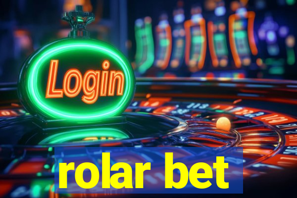 rolar bet