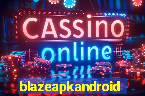 blazeapkandroid