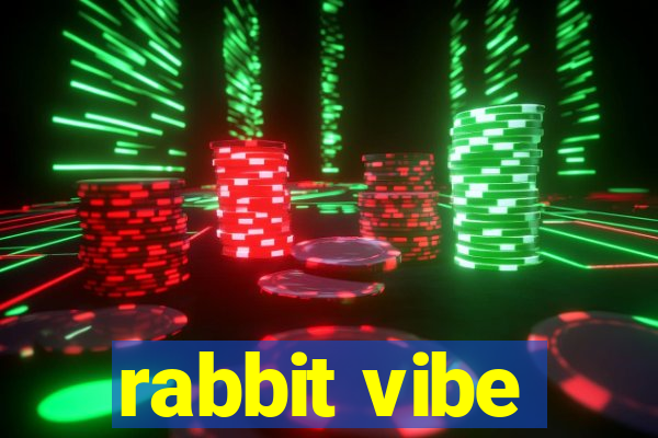 rabbit vibe