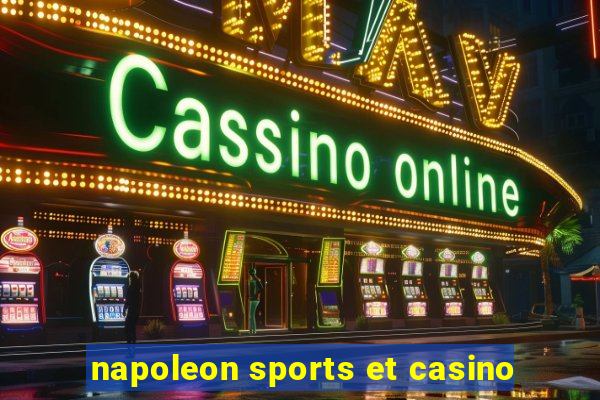 napoleon sports et casino