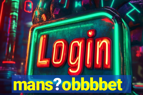 mans?obbbbet