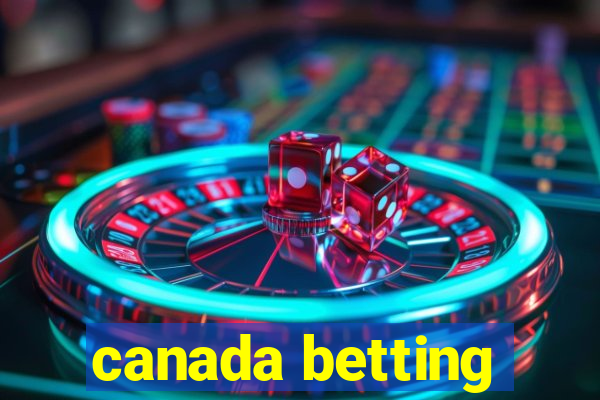 canada betting