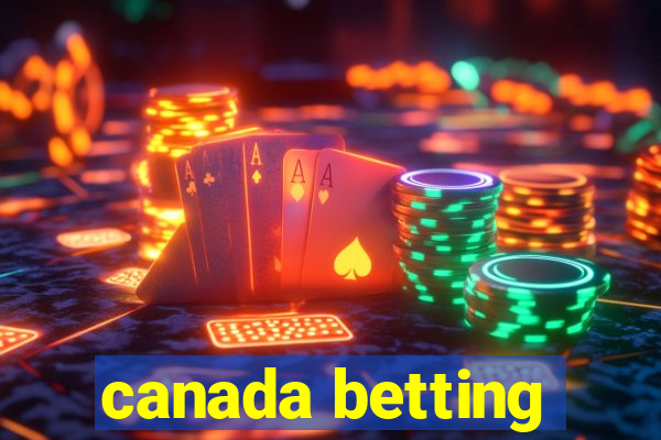 canada betting