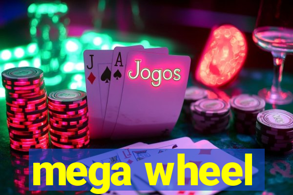 mega wheel