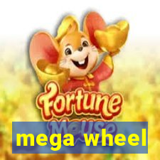 mega wheel