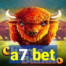 a7 bet