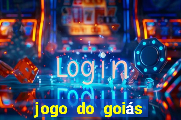 jogo do goiás hoje ao vivo