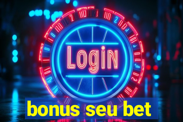 bonus seu bet