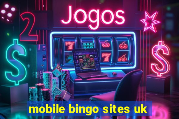 mobile bingo sites uk