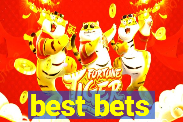 best bets