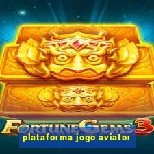 plataforma jogo aviator