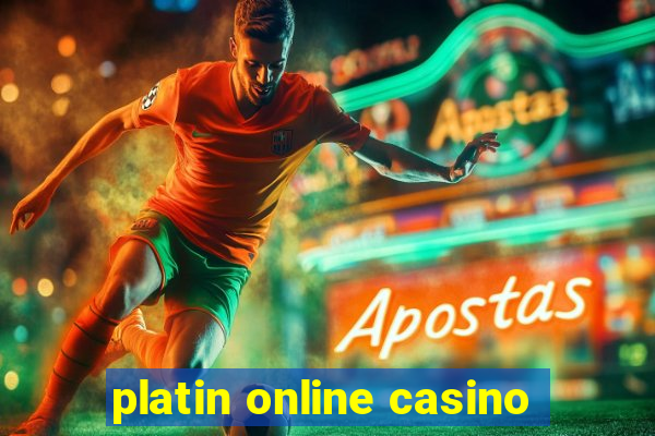 platin online casino