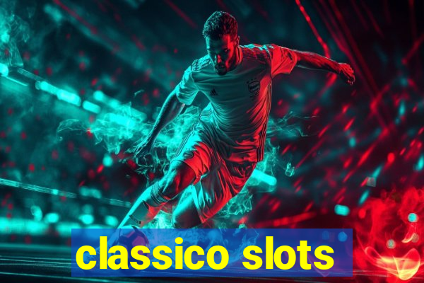 classico slots