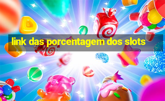 link das porcentagem dos slots