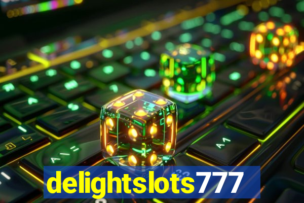 delightslots777