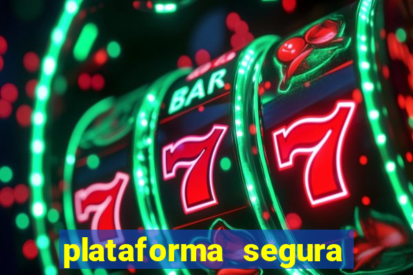 plataforma segura para jogar fortune tiger