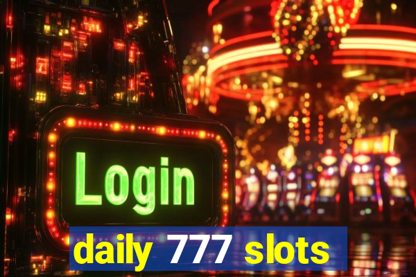 daily 777 slots