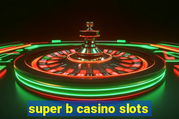 super b casino slots