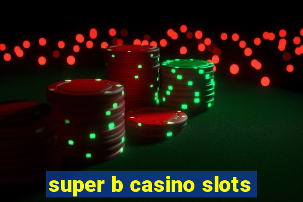 super b casino slots