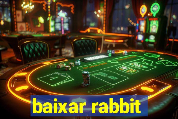 baixar rabbit