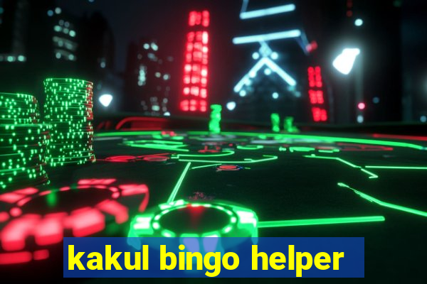 kakul bingo helper