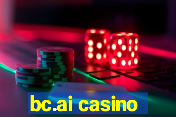 bc.ai casino