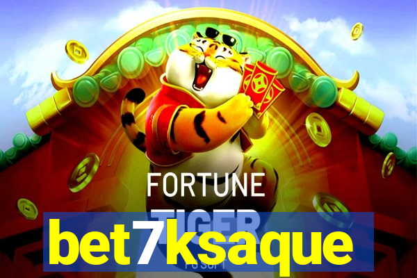 bet7ksaque