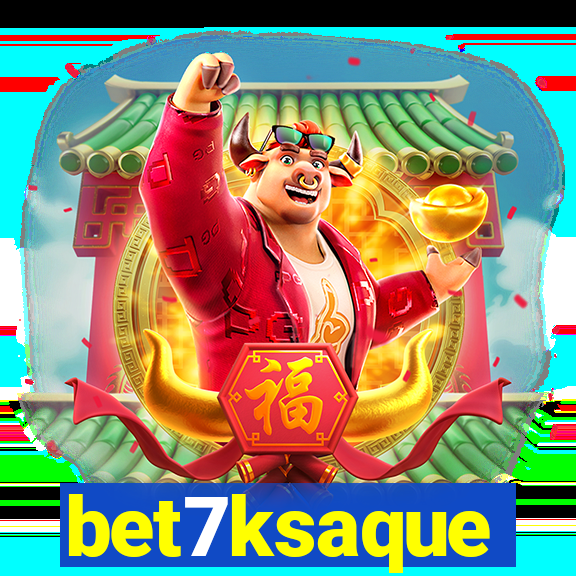 bet7ksaque