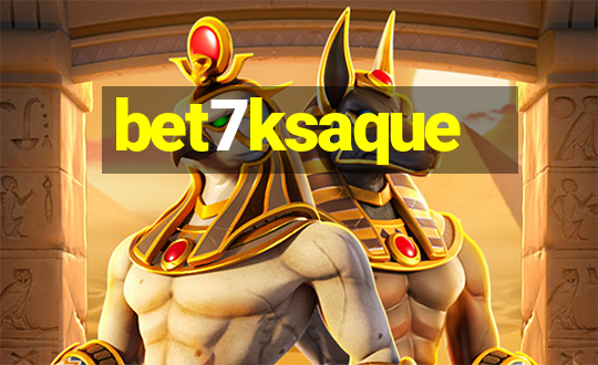 bet7ksaque