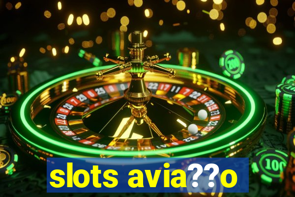 slots avia??o