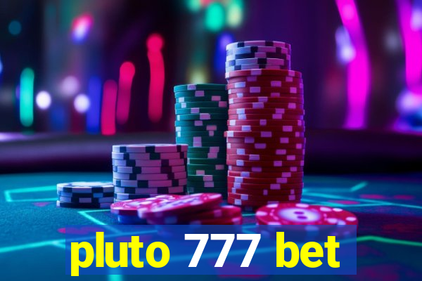 pluto 777 bet