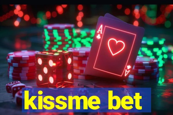 kissme bet