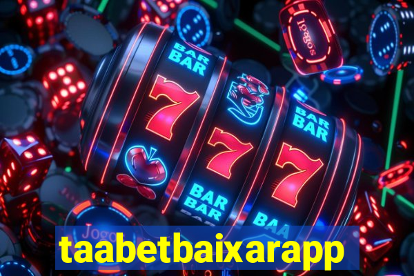 taabetbaixarapp