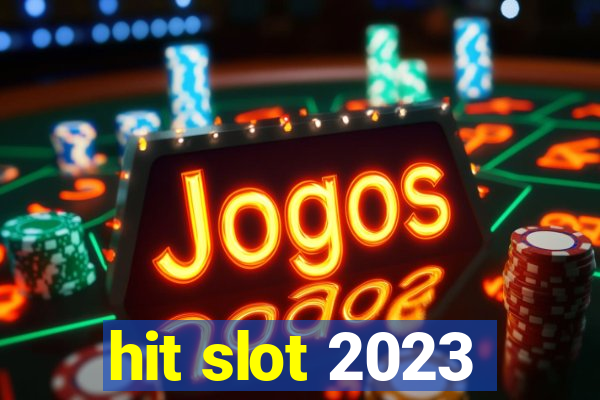 hit slot 2023